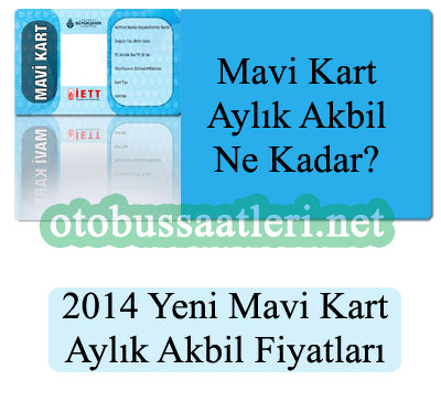 2014 Mavi Kart Akbil Fiyatları