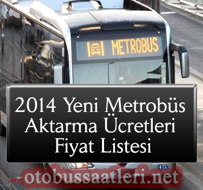 2014 İstanbul Yeni Metrobüs Tarifesi Aktarma Ücretleri