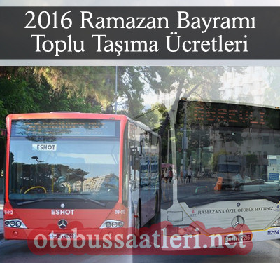 2016 Ramazan Bayramı Toplu Taşıma Fiyatları